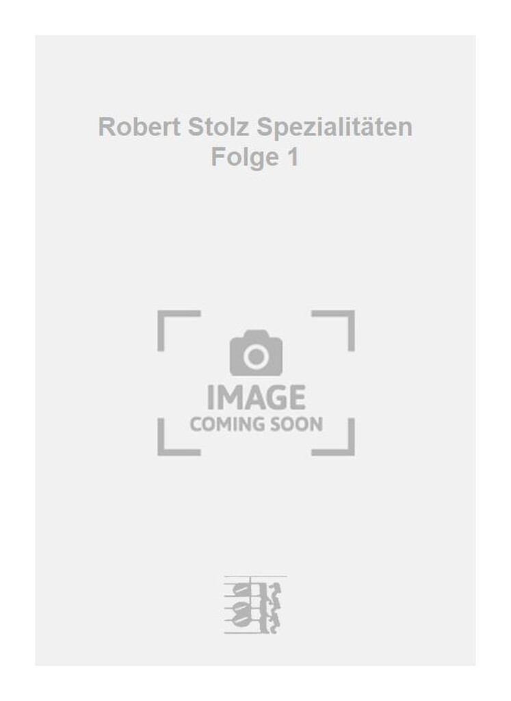 Robert-Stolz-Spezialitäten, Folge 1